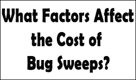 Bug Sweeping Cost Factors in Bicester